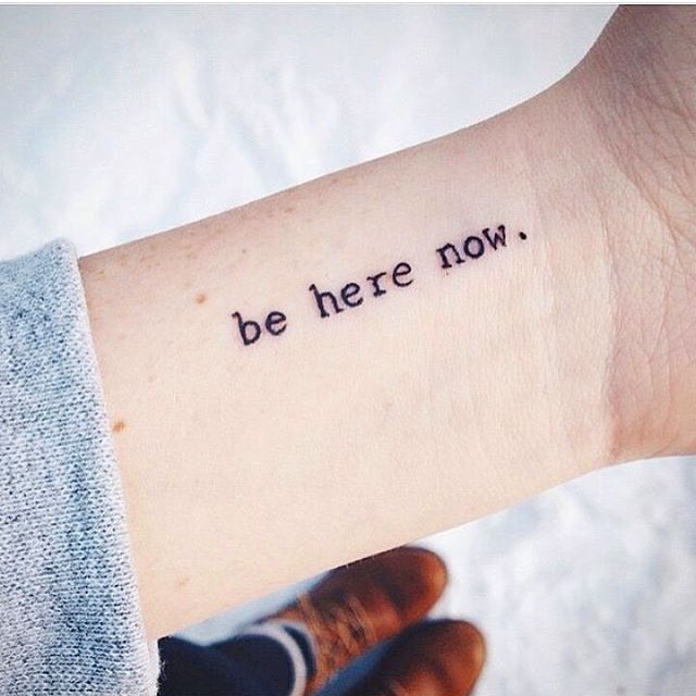 „Бъди тук сега.”