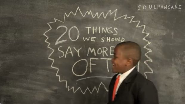 20 неща, които трябва да казваме по-често (видео)